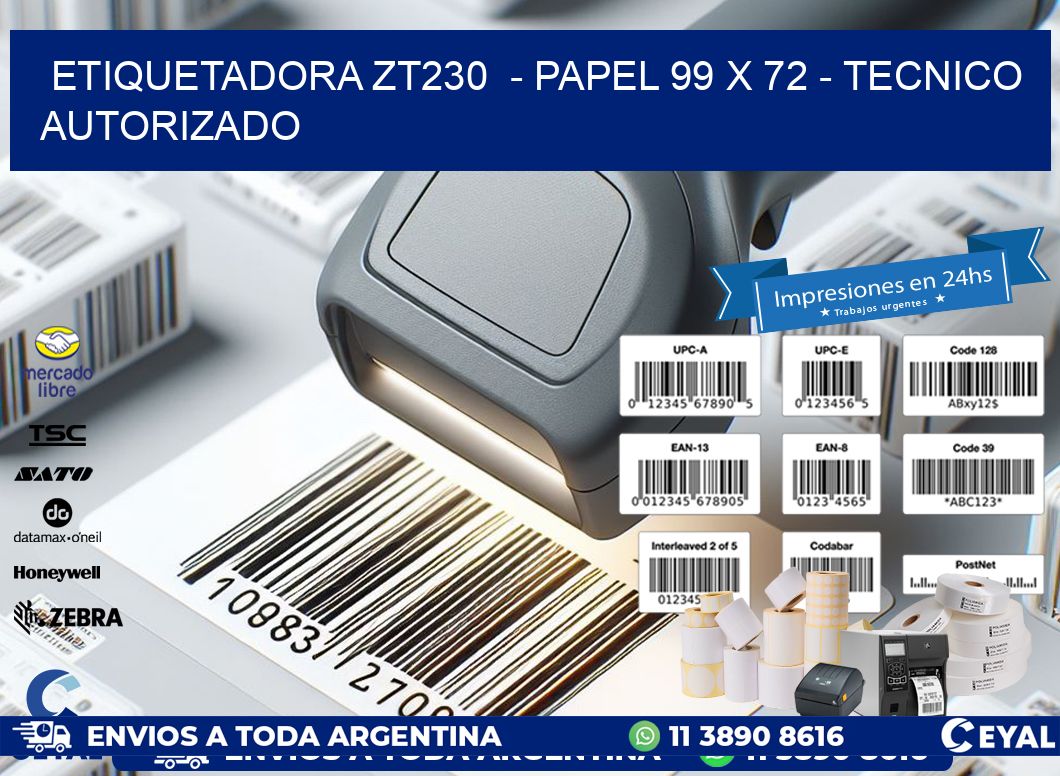 ETIQUETADORA ZT230 - PAPEL 99 x 72 - TECNICO AUTORIZADO