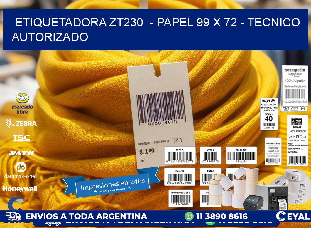 ETIQUETADORA ZT230 - PAPEL 99 x 72 - TECNICO AUTORIZADO