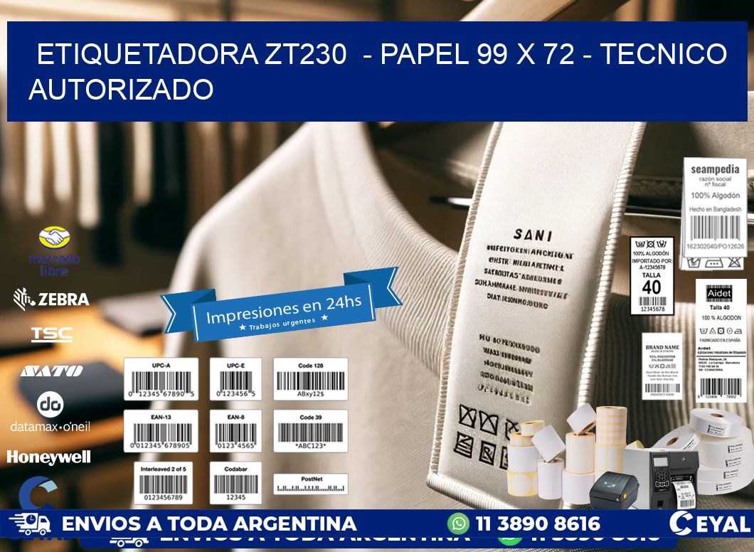 ETIQUETADORA ZT230  – PAPEL 99 x 72 – TECNICO AUTORIZADO