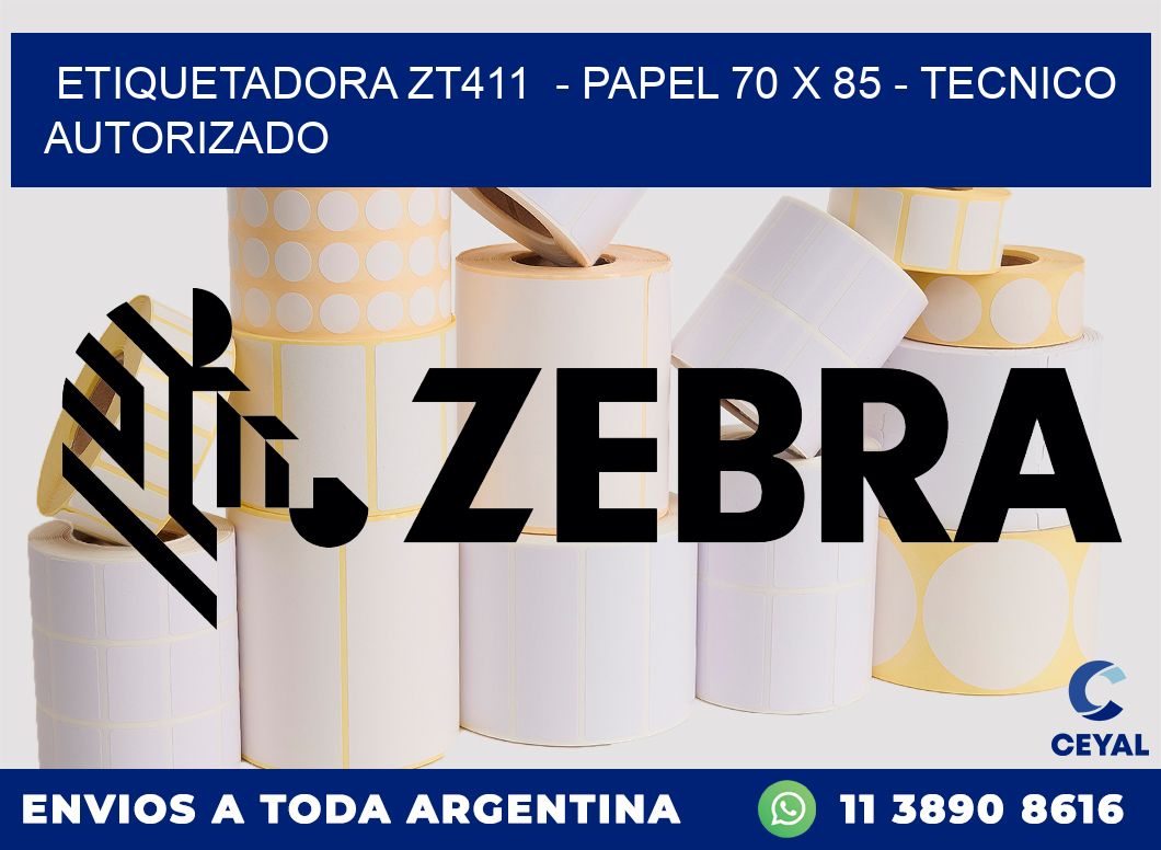 ETIQUETADORA ZT411 - PAPEL 70 x 85 - TECNICO AUTORIZADO