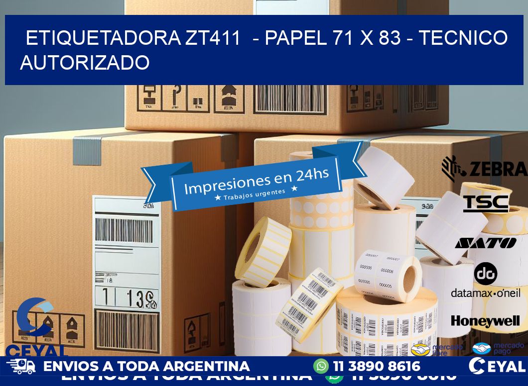 ETIQUETADORA ZT411 - PAPEL 71 x 83 - TECNICO AUTORIZADO