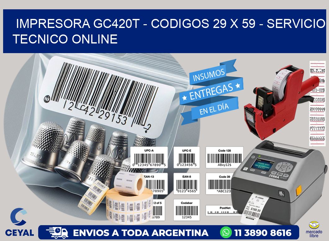 IMPRESORA GC420T - CODIGOS 29 x 59 - SERVICIO TECNICO ONLINE