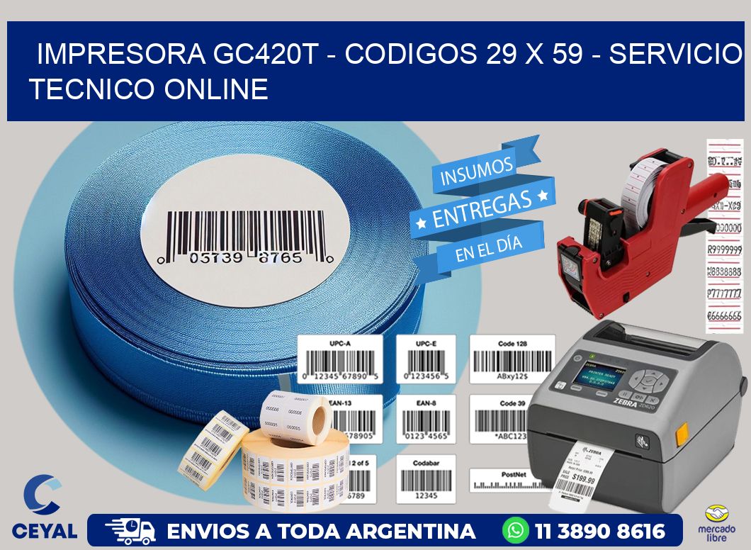 IMPRESORA GC420T – CODIGOS 29 x 59 – SERVICIO TECNICO ONLINE