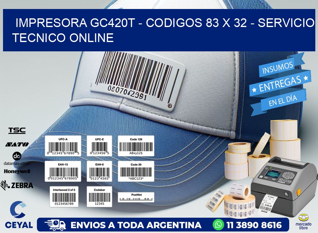 IMPRESORA GC420T - CODIGOS 83 x 32 - SERVICIO TECNICO ONLINE