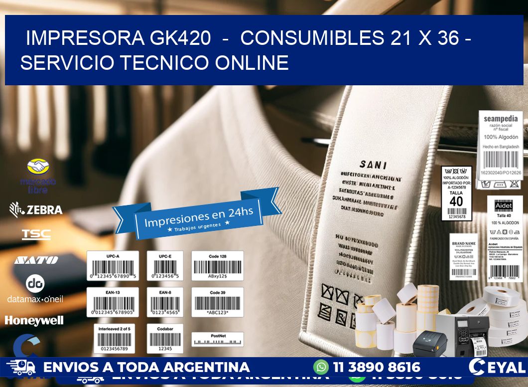 IMPRESORA GK420  –  CONSUMIBLES 21 x 36 – SERVICIO TECNICO ONLINE