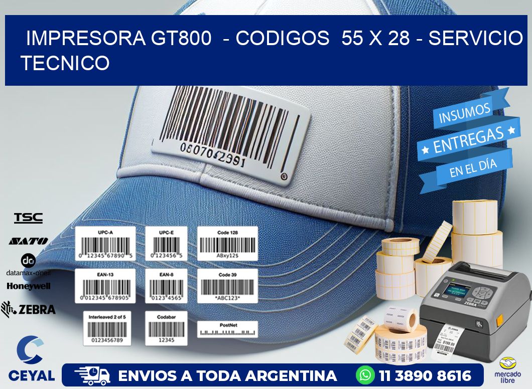 IMPRESORA GT800 - CODIGOS 55 x 28 - SERVICIO TECNICO