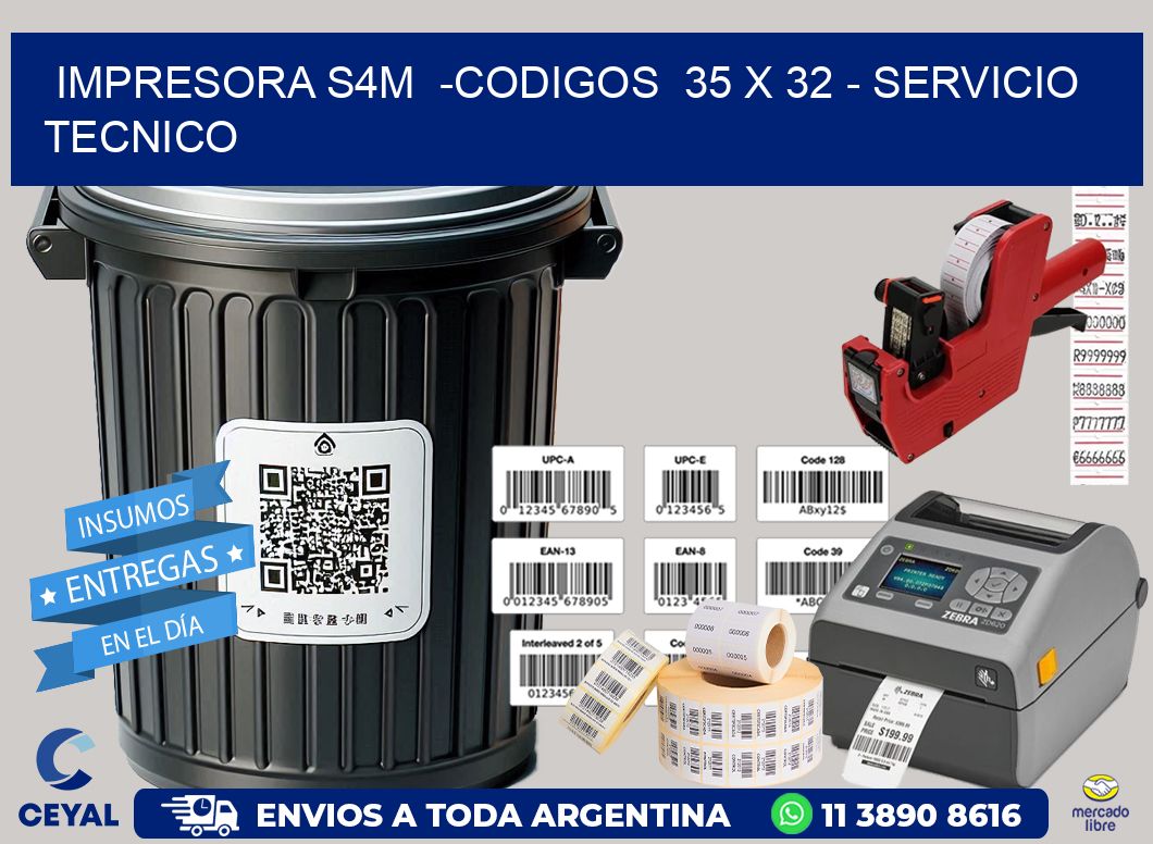 IMPRESORA S4M -CODIGOS 35 x 32 - SERVICIO TECNICO