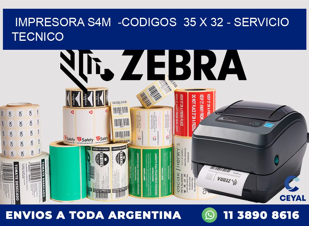 IMPRESORA S4M -CODIGOS 35 x 32 - SERVICIO TECNICO