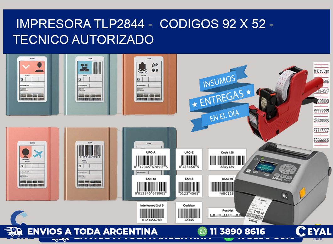 IMPRESORA TLP2844 - CODIGOS 92 x 52 - TECNICO AUTORIZADO