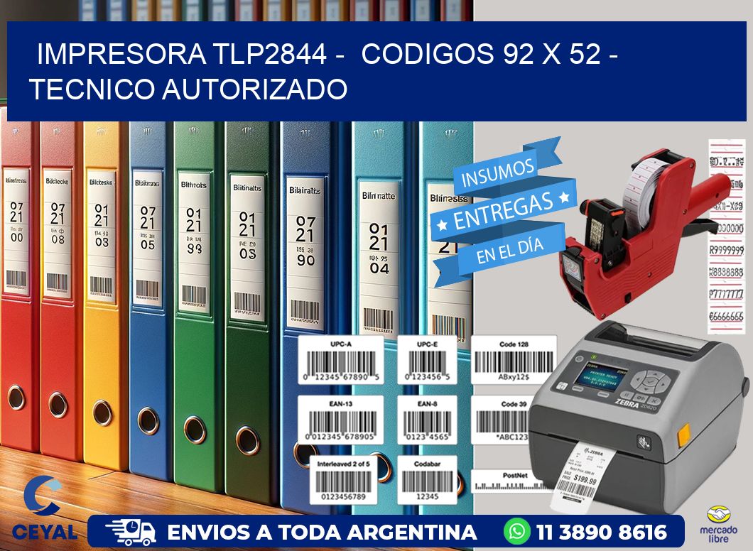 IMPRESORA TLP2844 - CODIGOS 92 x 52 - TECNICO AUTORIZADO