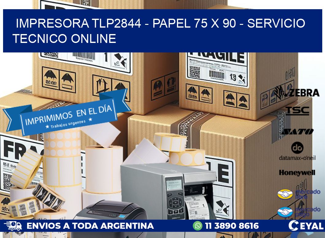 IMPRESORA TLP2844 - PAPEL 75 x 90 - SERVICIO TECNICO ONLINE