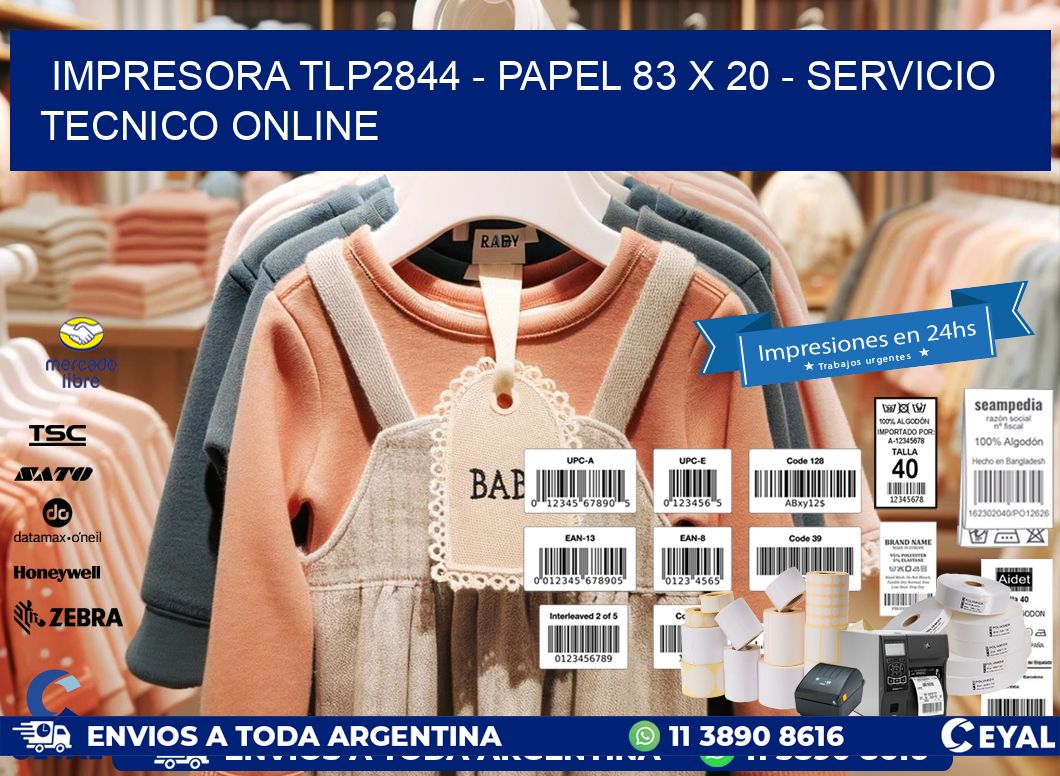 IMPRESORA TLP2844 - PAPEL 83 x 20 - SERVICIO TECNICO ONLINE