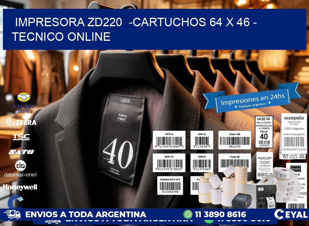 IMPRESORA ZD220  -CARTUCHOS 64 x 46 – TECNICO ONLINE