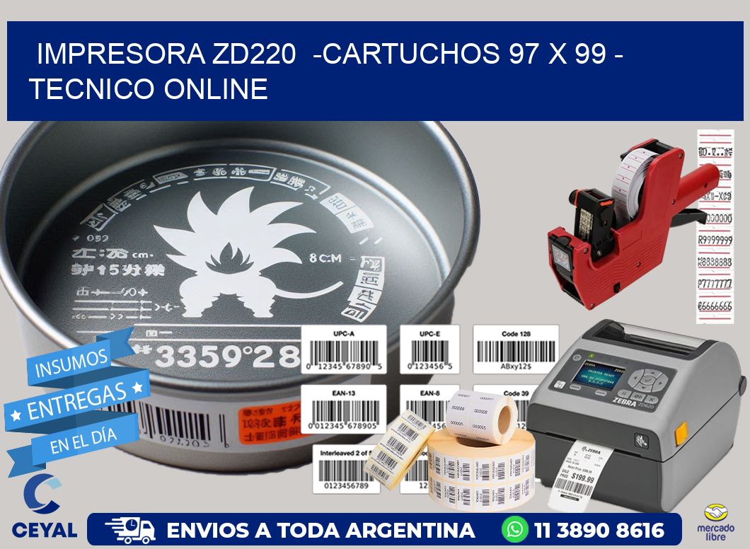 IMPRESORA ZD220 -CARTUCHOS 97 x 99 - TECNICO ONLINE