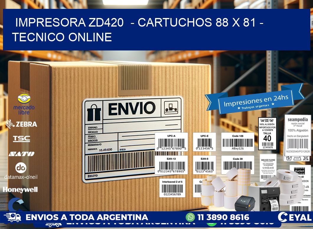 IMPRESORA ZD420 - CARTUCHOS 88 x 81 - TECNICO ONLINE