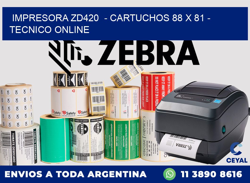 IMPRESORA ZD420 - CARTUCHOS 88 x 81 - TECNICO ONLINE