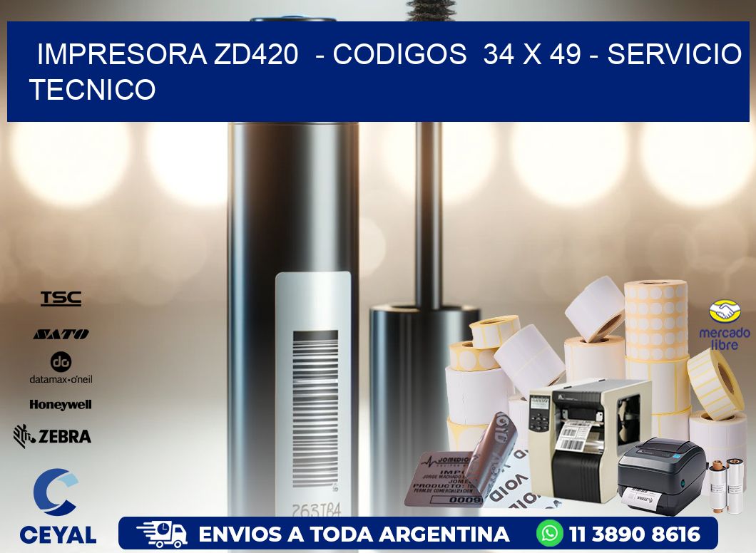 IMPRESORA ZD420 - CODIGOS 34 x 49 - SERVICIO TECNICO