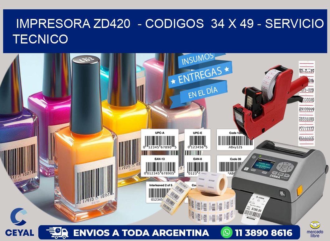 IMPRESORA ZD420  – CODIGOS  34 x 49 – SERVICIO TECNICO