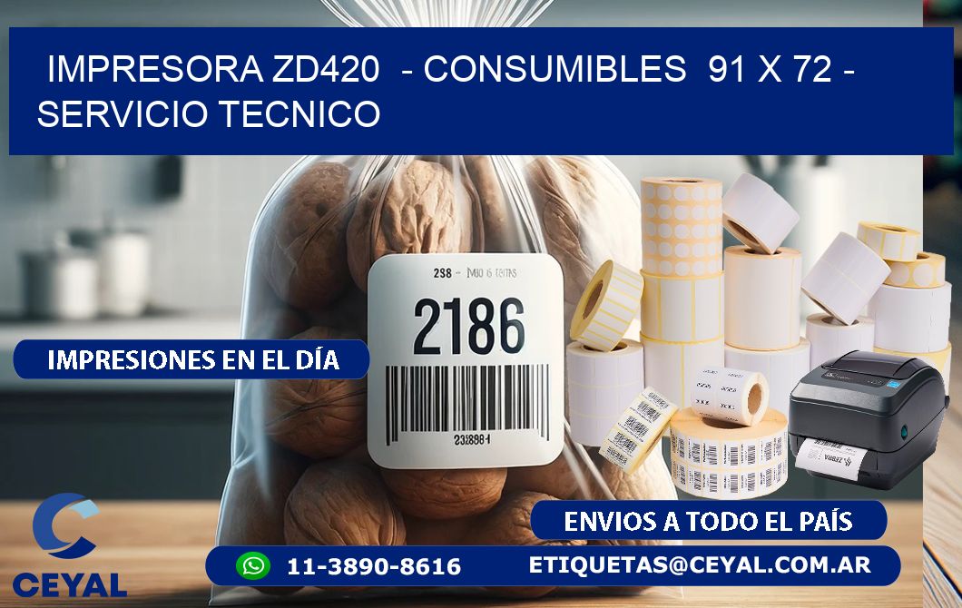IMPRESORA ZD420 - CONSUMIBLES 91 x 72 - SERVICIO TECNICO