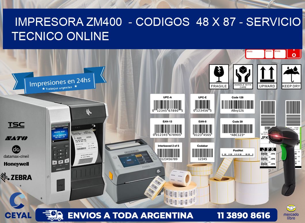 IMPRESORA ZM400  – CODIGOS  48 x 87 – SERVICIO TECNICO ONLINE