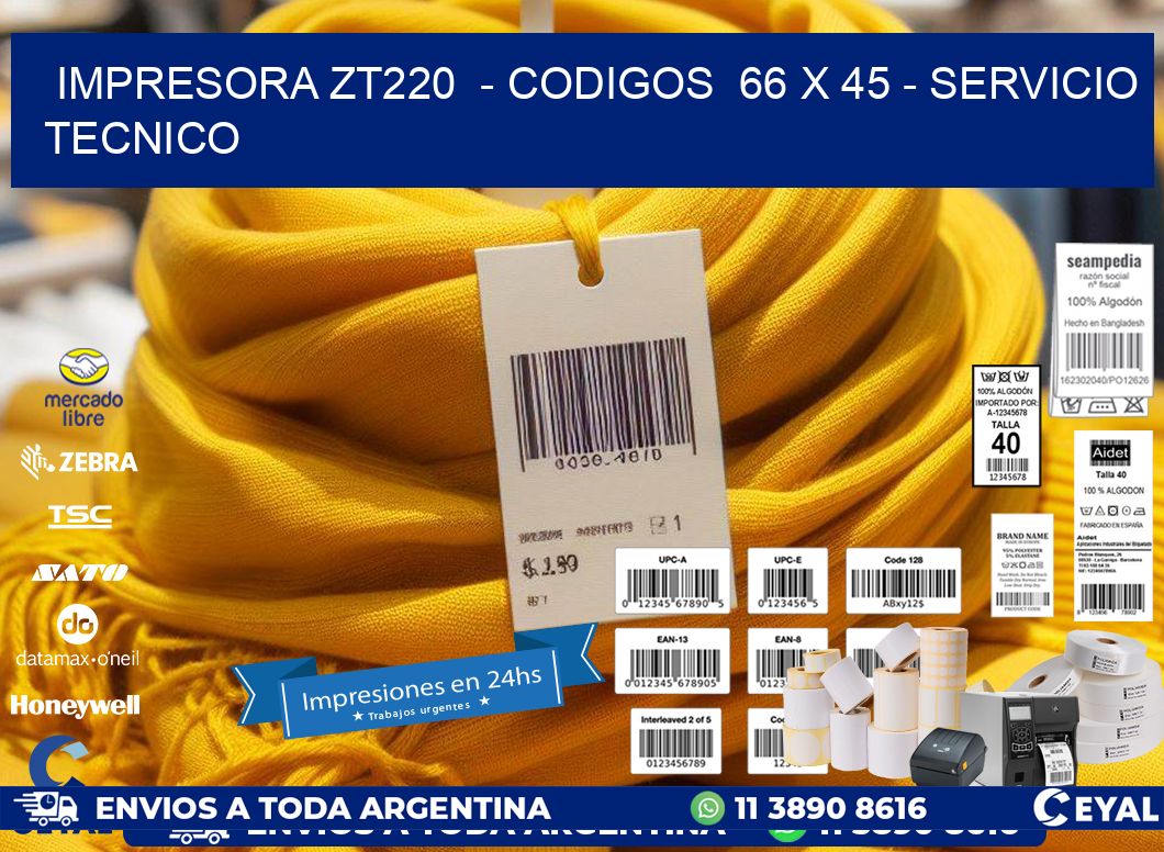 IMPRESORA ZT220 - CODIGOS 66 x 45 - SERVICIO TECNICO