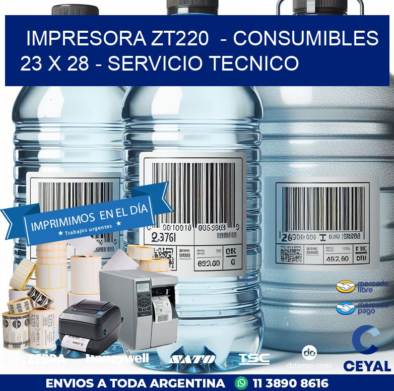 IMPRESORA ZT220  – CONSUMIBLES  23 x 28 – SERVICIO TECNICO