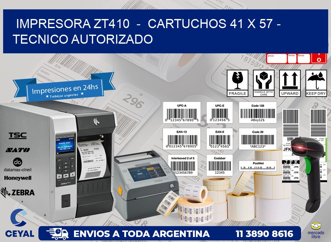 IMPRESORA ZT410 - CARTUCHOS 41 x 57 - TECNICO AUTORIZADO