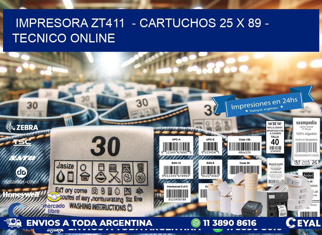 IMPRESORA ZT411 - CARTUCHOS 25 x 89 - TECNICO ONLINE