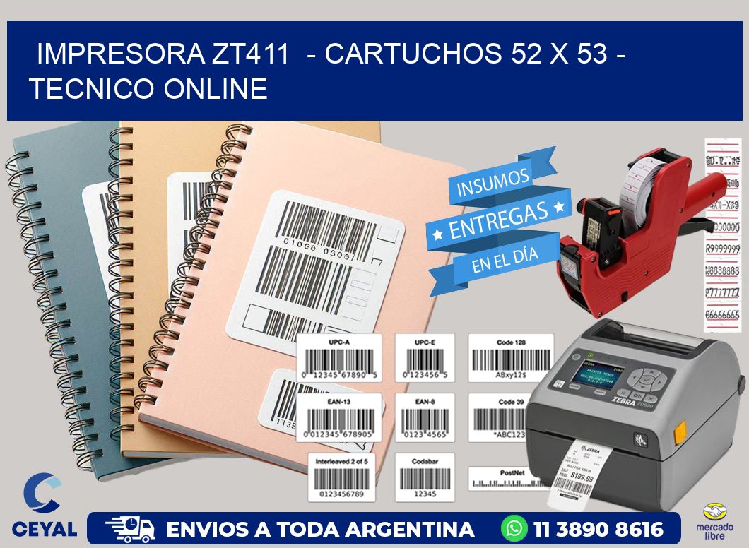 IMPRESORA ZT411 - CARTUCHOS 52 x 53 - TECNICO ONLINE