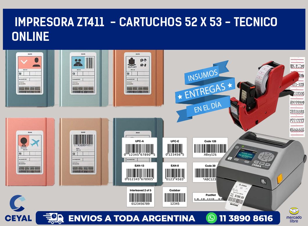 IMPRESORA ZT411 - CARTUCHOS 52 x 53 - TECNICO ONLINE