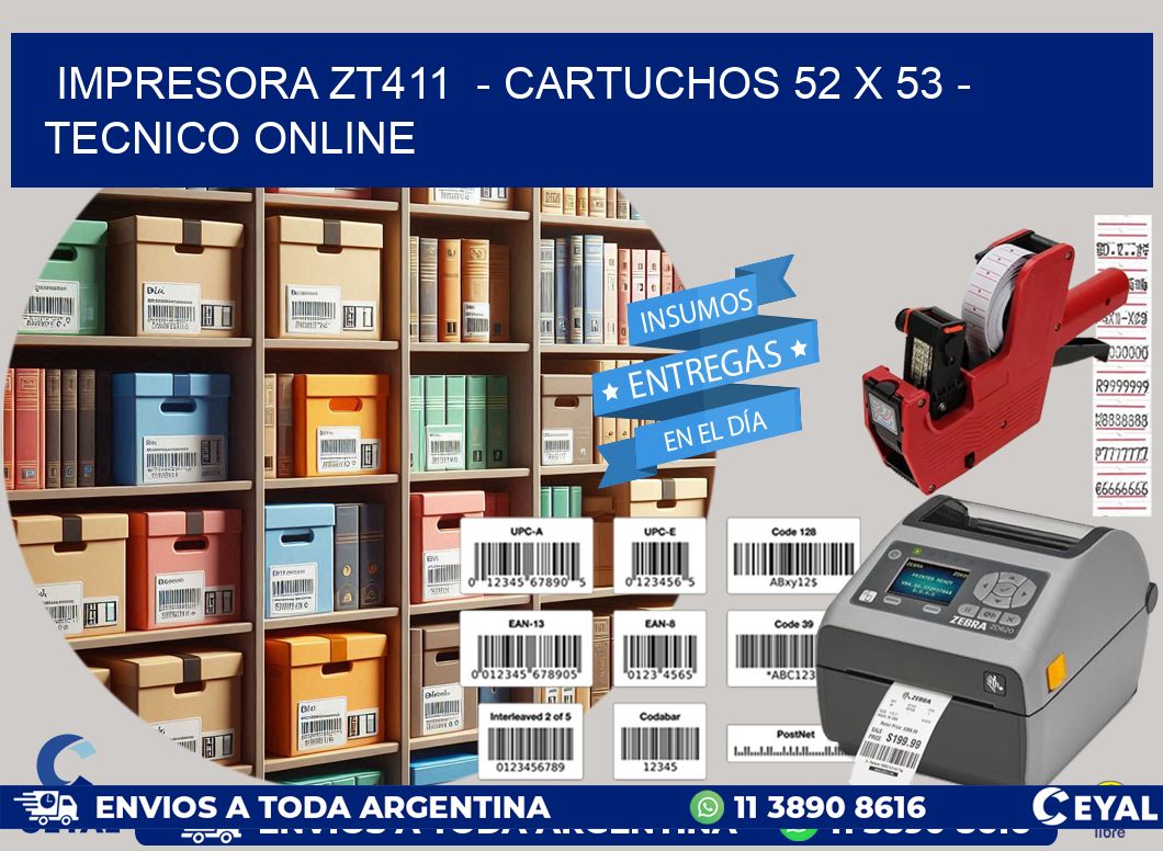 IMPRESORA ZT411 - CARTUCHOS 52 x 53 - TECNICO ONLINE