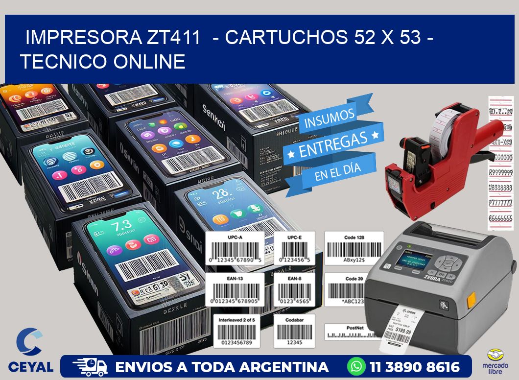 IMPRESORA ZT411 - CARTUCHOS 52 x 53 - TECNICO ONLINE