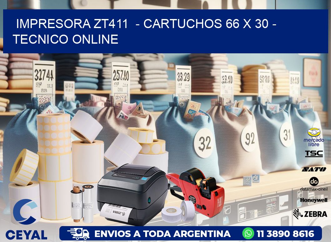 IMPRESORA ZT411 - CARTUCHOS 66 x 30 - TECNICO ONLINE