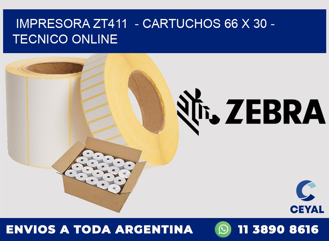 IMPRESORA ZT411 - CARTUCHOS 66 x 30 - TECNICO ONLINE