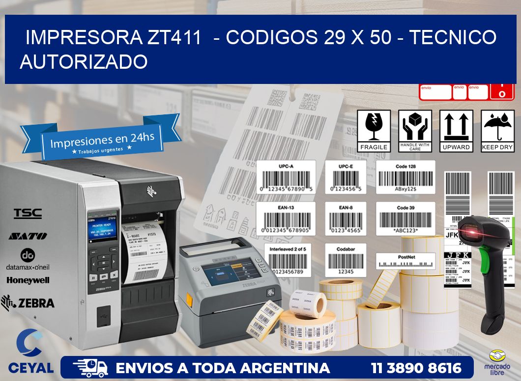 IMPRESORA ZT411 - CODIGOS 29 x 50 - TECNICO AUTORIZADO