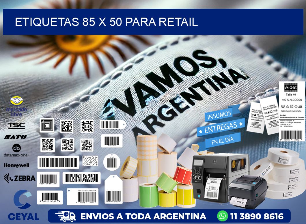 ETIQUETAS 85 x 50 PARA RETAIL