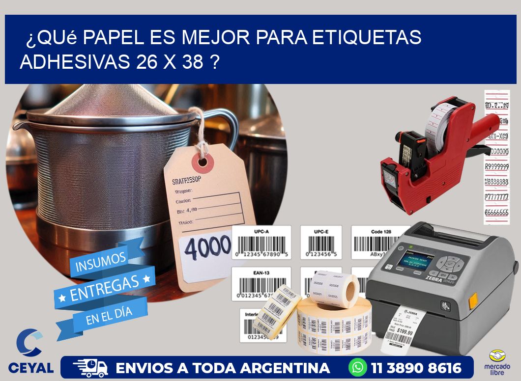 ¿Qué papel es mejor para etiquetas adhesivas 26 x 38 ?