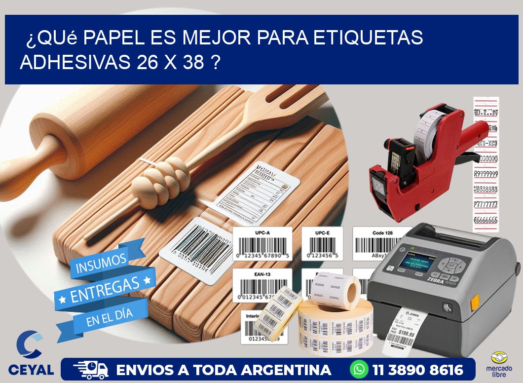 ¿Qué papel es mejor para etiquetas adhesivas 26 x 38 ?