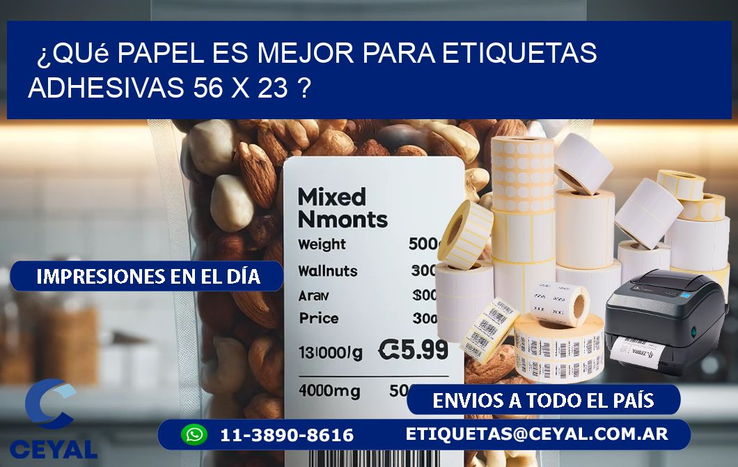 ¿Qué papel es mejor para etiquetas adhesivas 56 x 23 ?