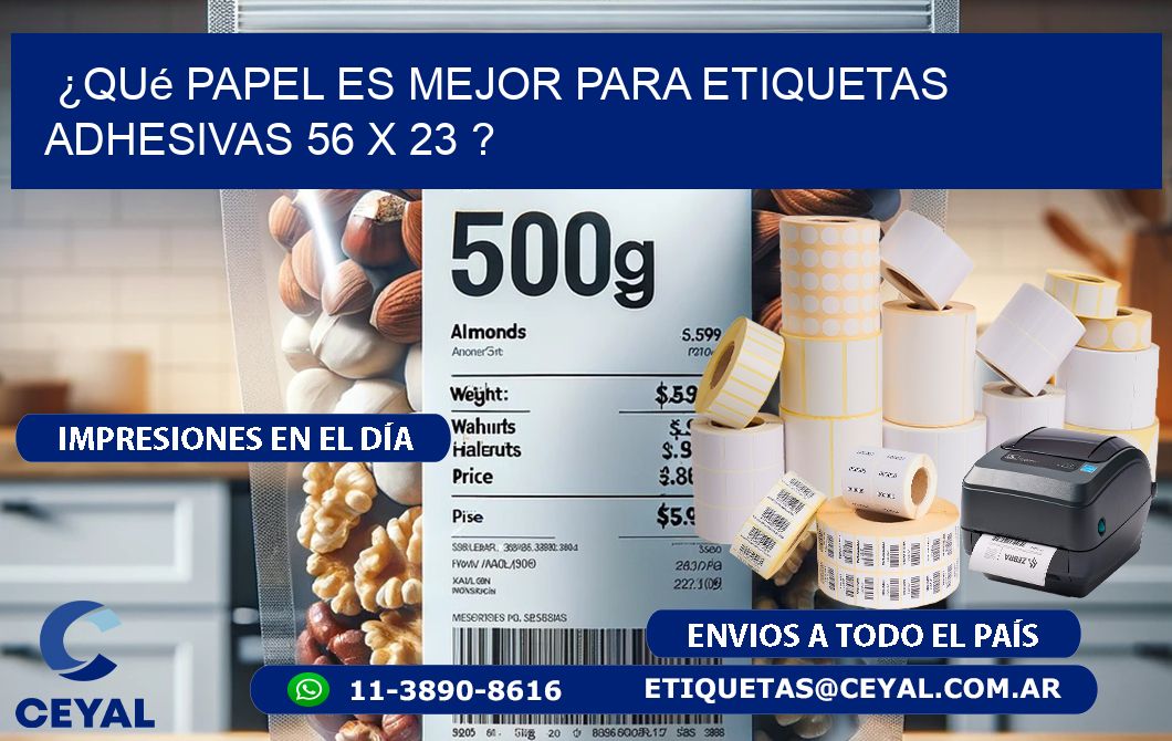 ¿Qué papel es mejor para etiquetas adhesivas 56 x 23 ?