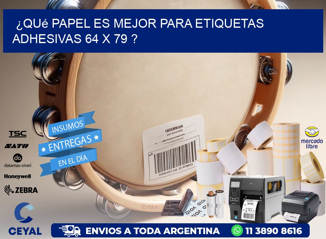 ¿Qué papel es mejor para etiquetas adhesivas 64 x 79 ?