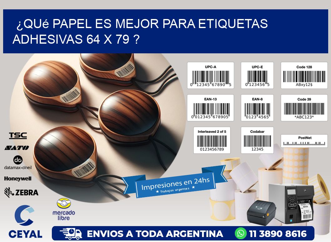 ¿Qué papel es mejor para etiquetas adhesivas 64 x 79 ?