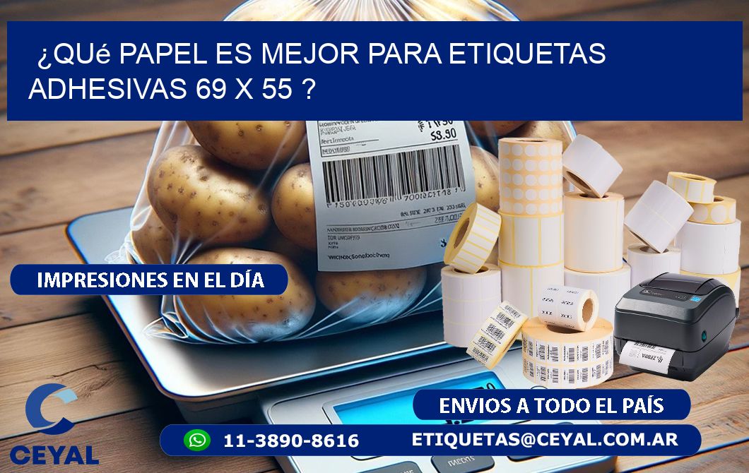 ¿Qué papel es mejor para etiquetas adhesivas 69 x 55 ?