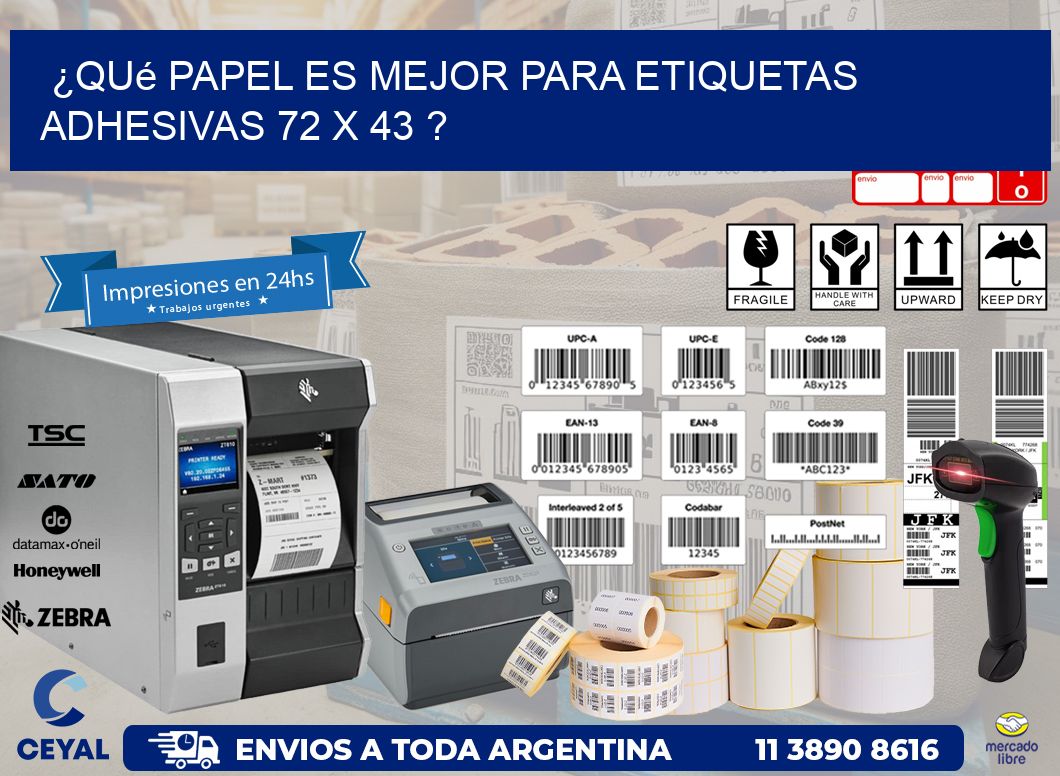 ¿Qué papel es mejor para etiquetas adhesivas 72 x 43 ?