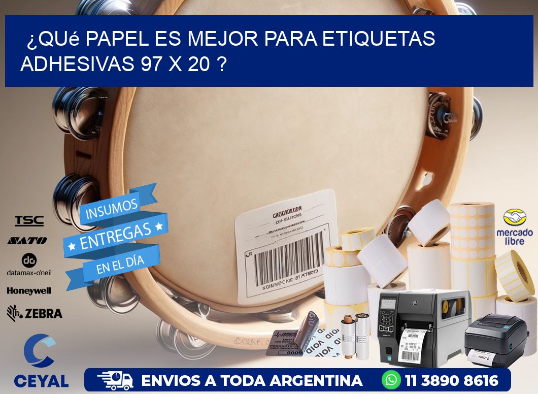 ¿Qué papel es mejor para etiquetas adhesivas 97 x 20 ?