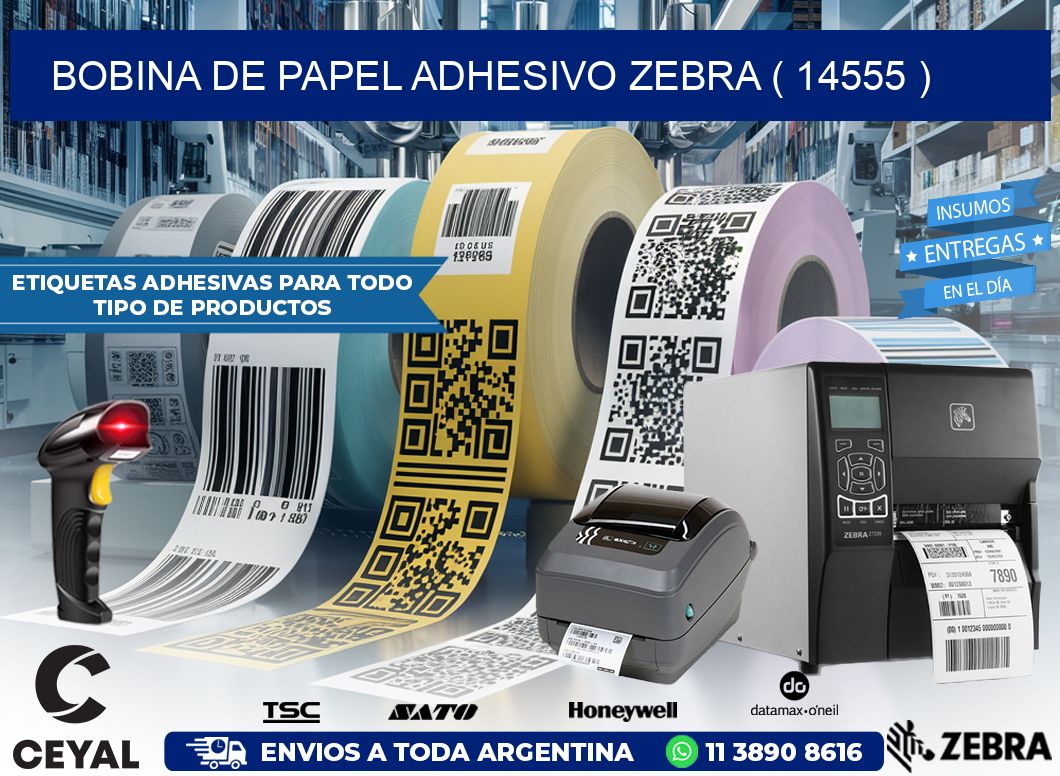 BOBINA DE PAPEL ADHESIVO ZEBRA ( 14555 )