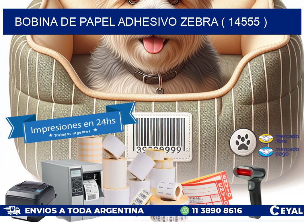 BOBINA DE PAPEL ADHESIVO ZEBRA ( 14555 )