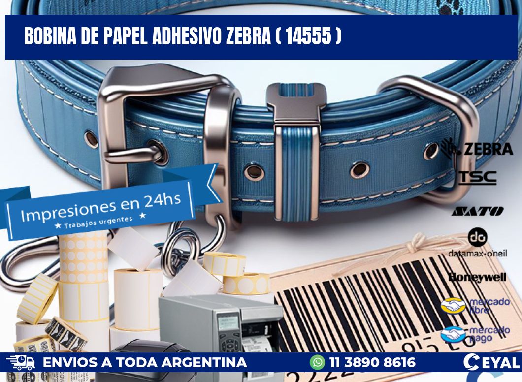 BOBINA DE PAPEL ADHESIVO ZEBRA ( 14555 )