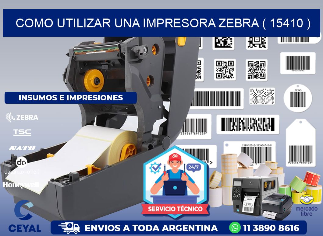 COMO UTILIZAR UNA IMPRESORA ZEBRA ( 15410 )