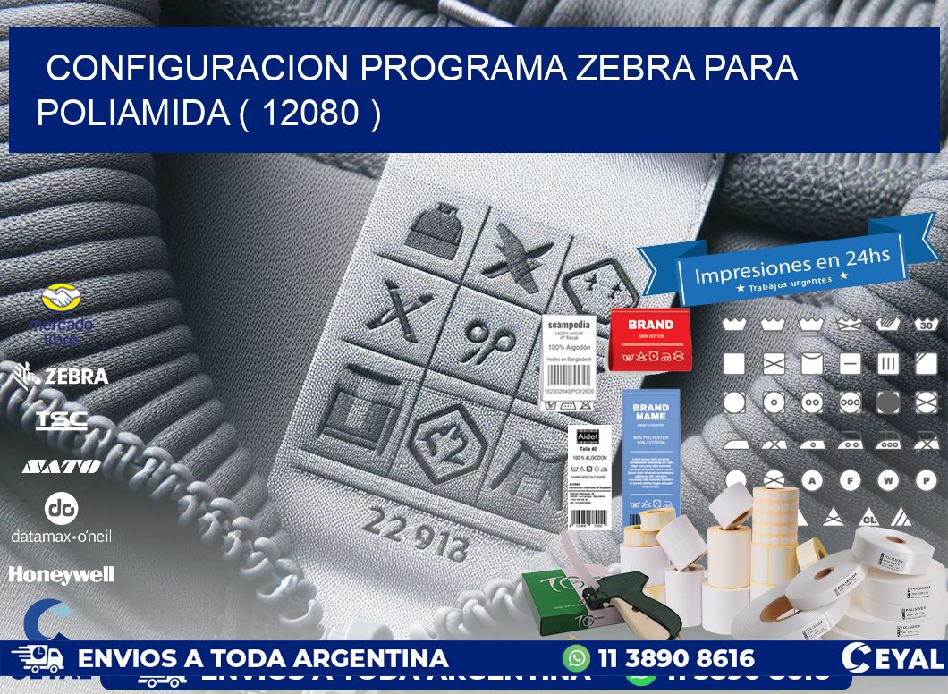 CONFIGURACION PROGRAMA ZEBRA PARA POLIAMIDA ( 12080 )